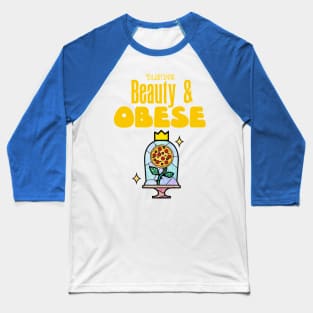 Beauty & Obese Joke Shirt Baseball T-Shirt